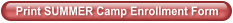 Print SUMMER Camp Enrollment Form