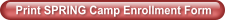 Print SPRING Camp Enrollment Form